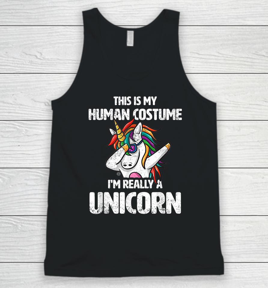 This Is My Human Costume I'm Really A Unicorn Funny Unisex Tank Top