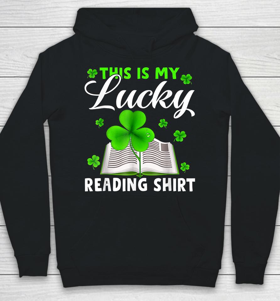 This Is My Lucky Reading St Patrick's Day Hoodie