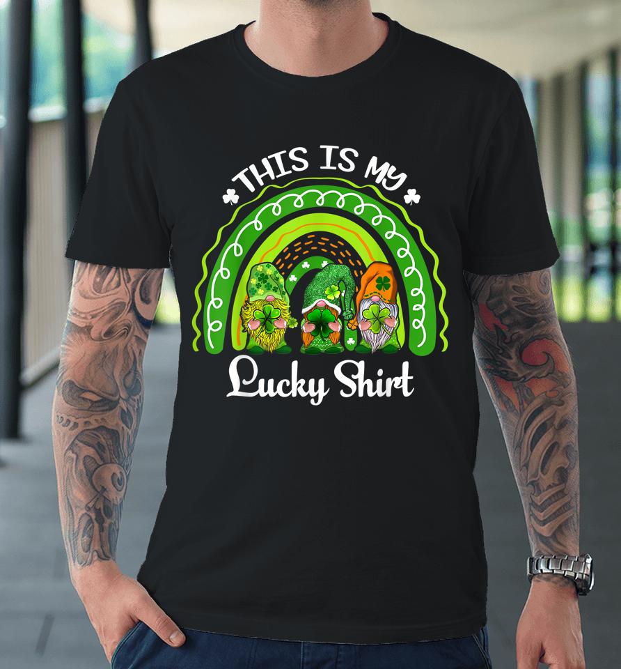 This Is My Lucky Shirt Lucky Rainbow Gnome St Patrick's Day Premium T-Shirt