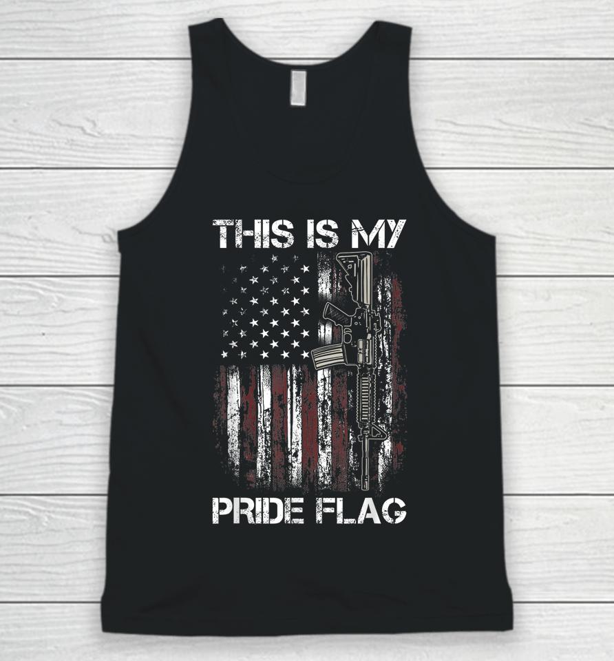 This Is My Pride Flag Shirt Gun American 4Th Of July 2023 Unisex Tank Top