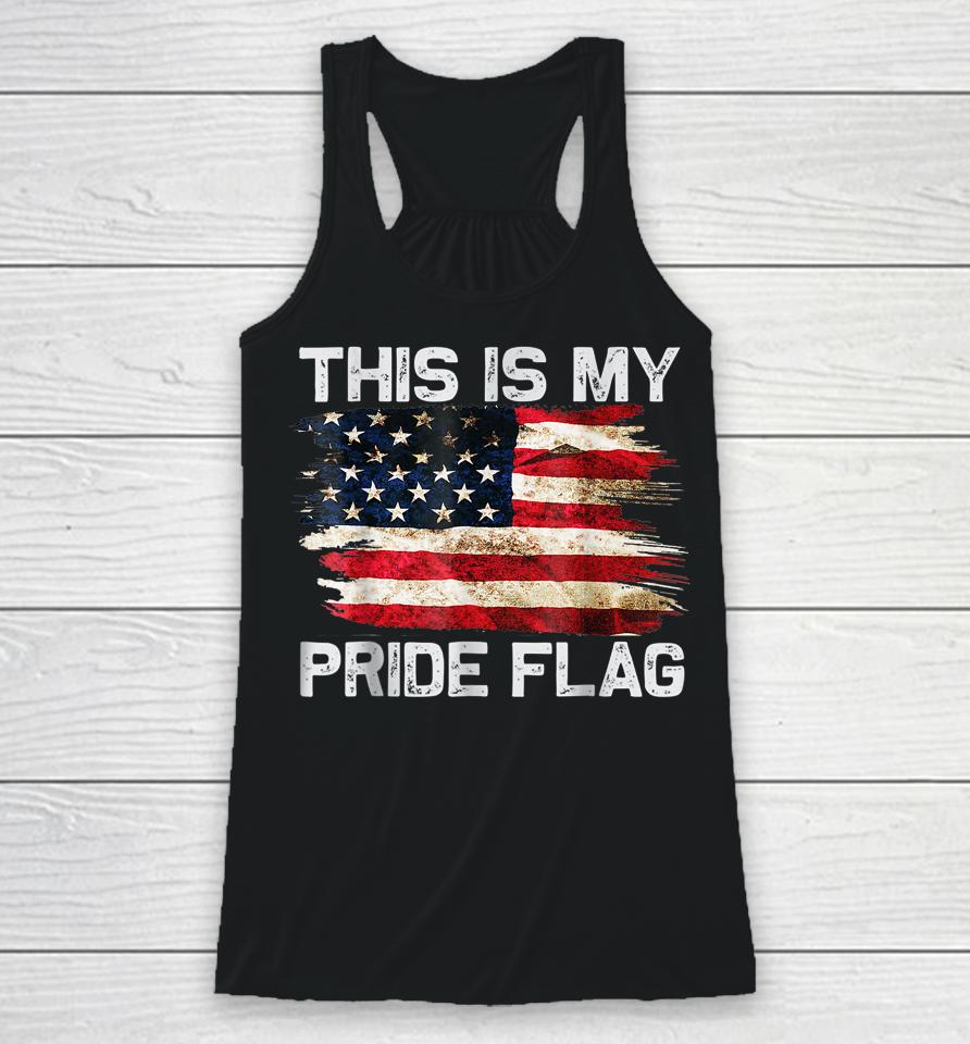 This Is My Pride Flag Usa American 4Th Of July Patriotic Racerback Tank