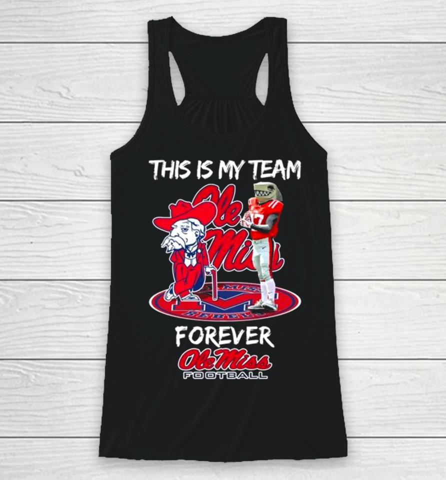 This Is My Team Forever Ole Miss Rebels Football Mascot Racerback Tank
