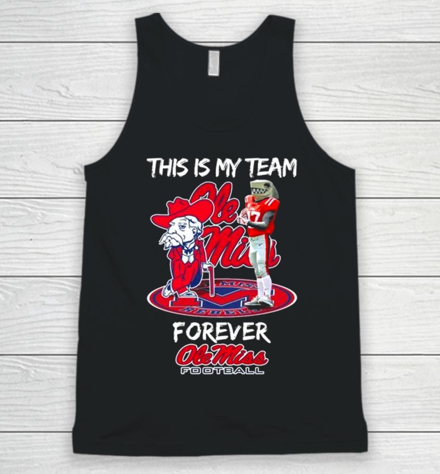 This Is My Team Forever Ole Miss Rebels Football Mascot Unisex Tank Top