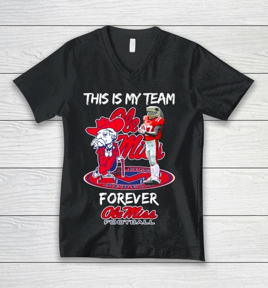 This Is My Team Forever Ole Miss Rebels Football Mascot Unisex V-Neck T-Shirt