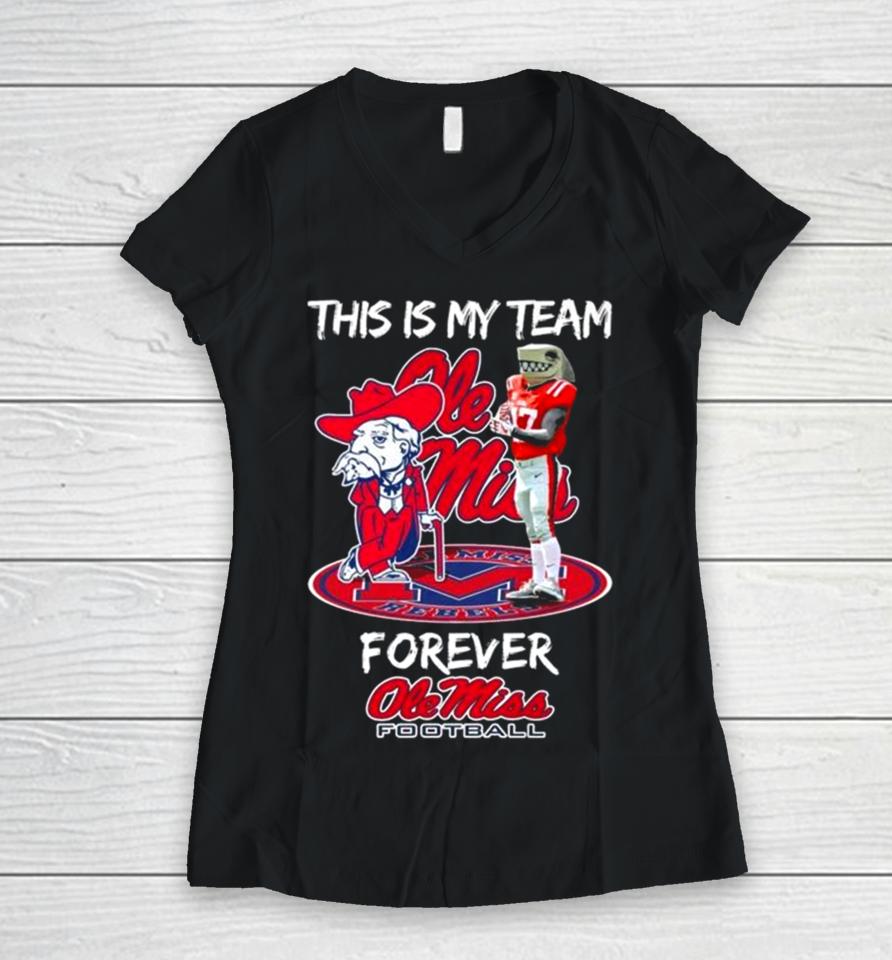 This Is My Team Forever Ole Miss Rebels Football Mascot Women V-Neck T-Shirt