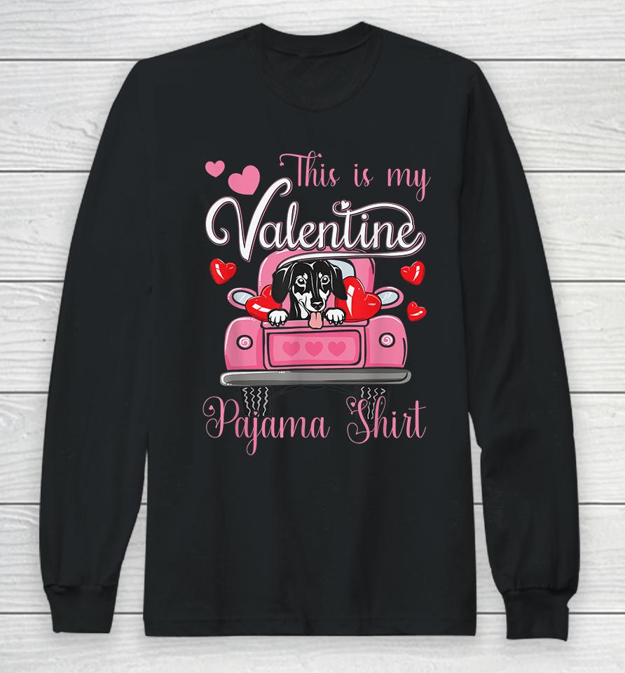This Is My Valentine Pajama Dachshund Dog Long Sleeve T-Shirt