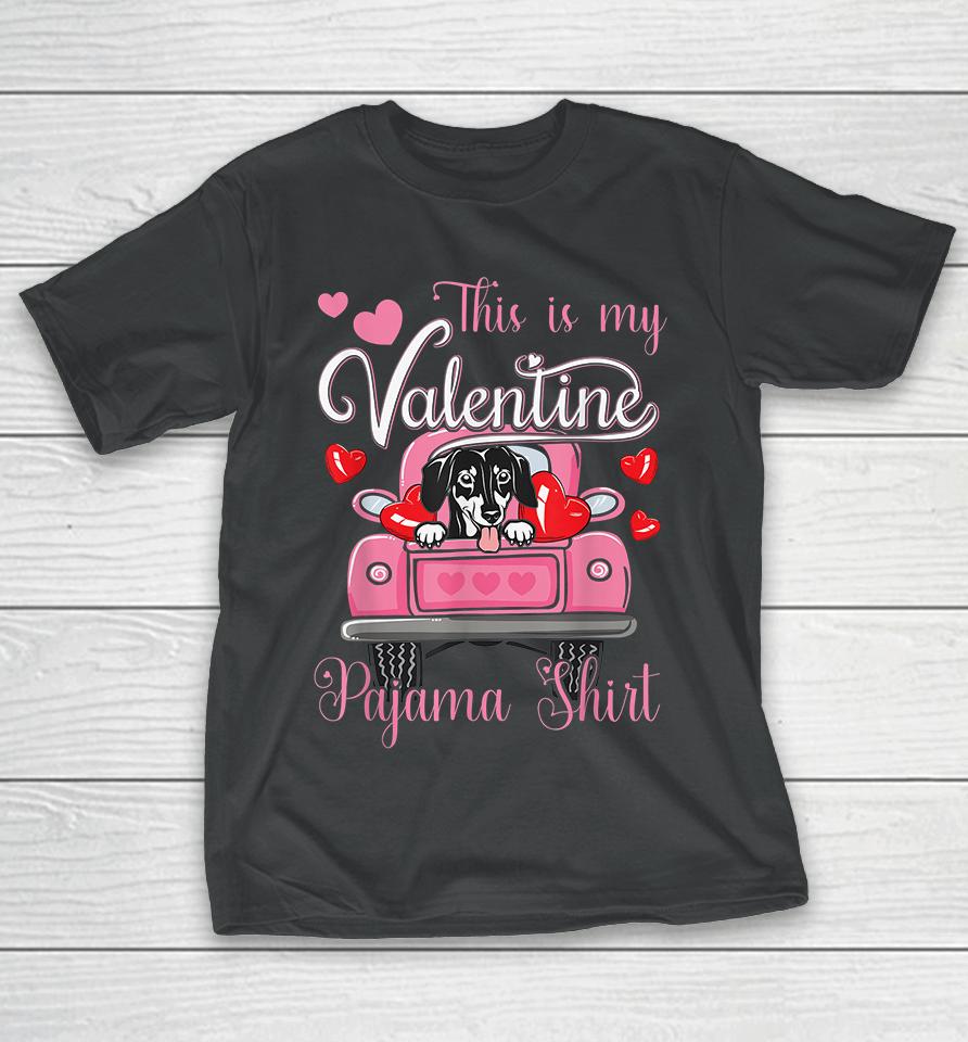 This Is My Valentine Pajama Dachshund Dog T-Shirt
