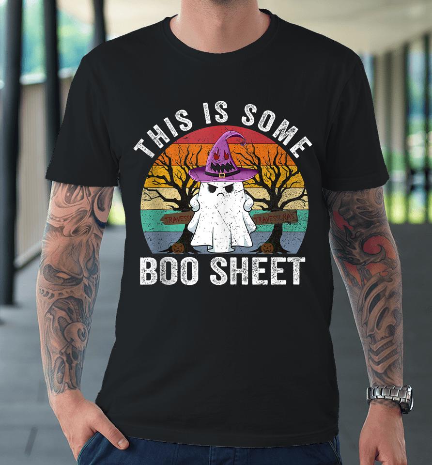 This Is Some Boo Sheet Ghost Halloween Costume Premium T-Shirt