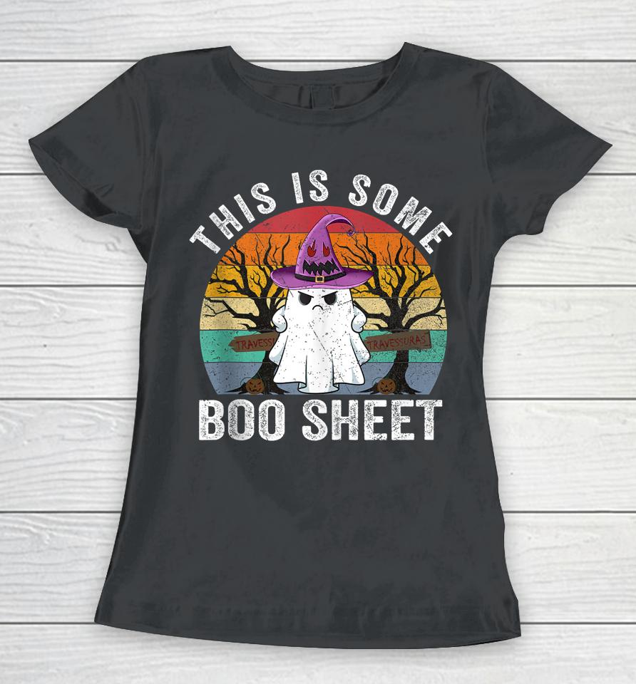 This Is Some Boo Sheet Ghost Halloween Costume Women T-Shirt
