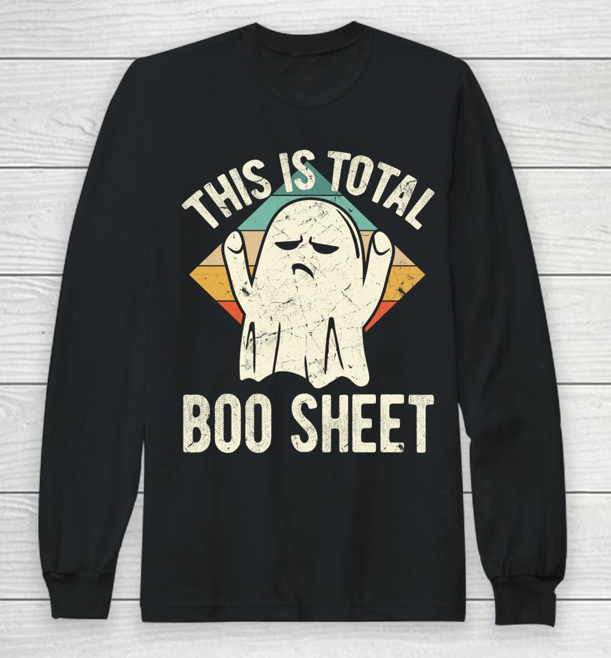 This Is Total Boo Sheet Halloween Ghost Long Sleeve T-Shirt