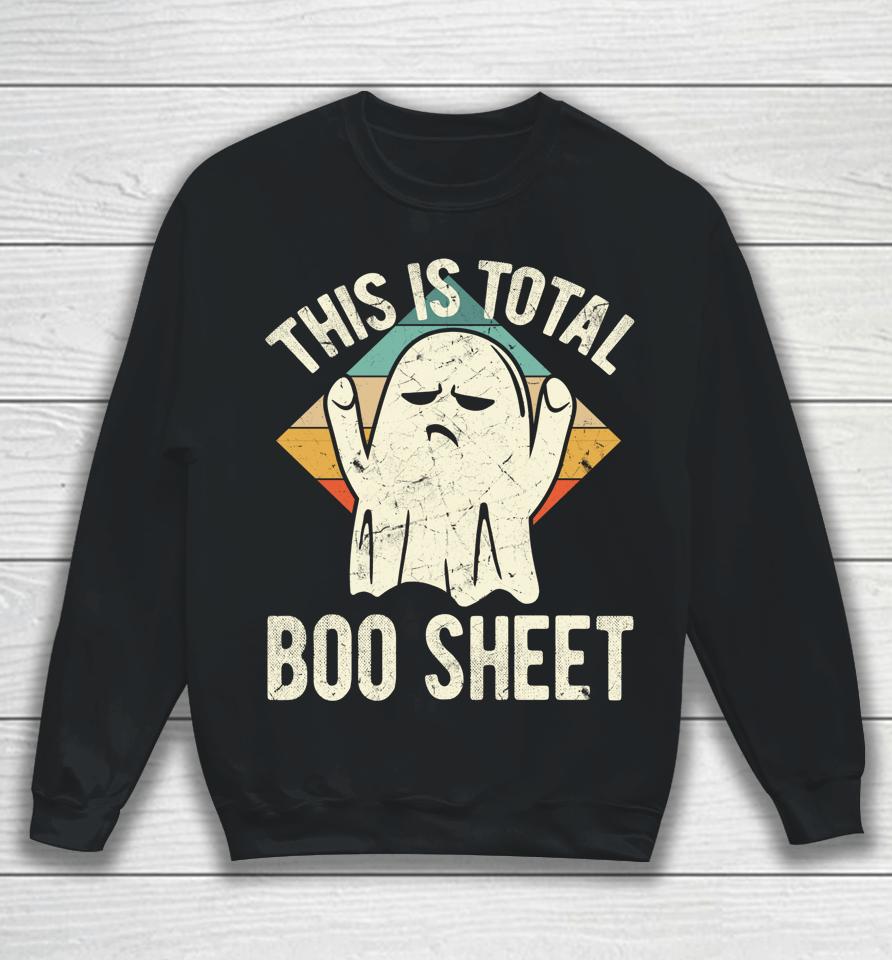 This Is Total Boo Sheet Halloween Ghost Sweatshirt