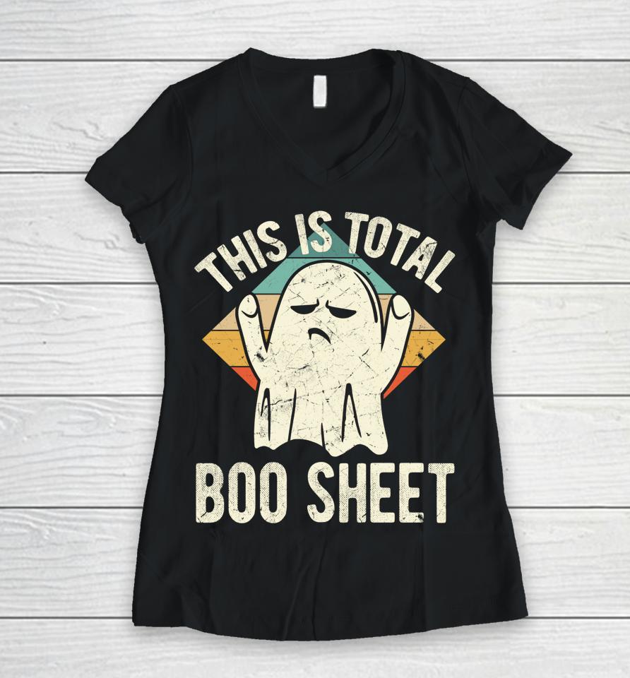 This Is Total Boo Sheet Halloween Ghost Women V-Neck T-Shirt