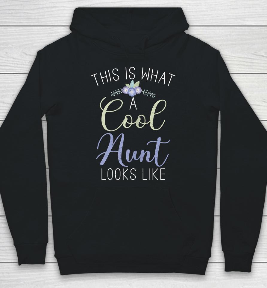 This Is What A Cool Aunt Looks Like Hoodie