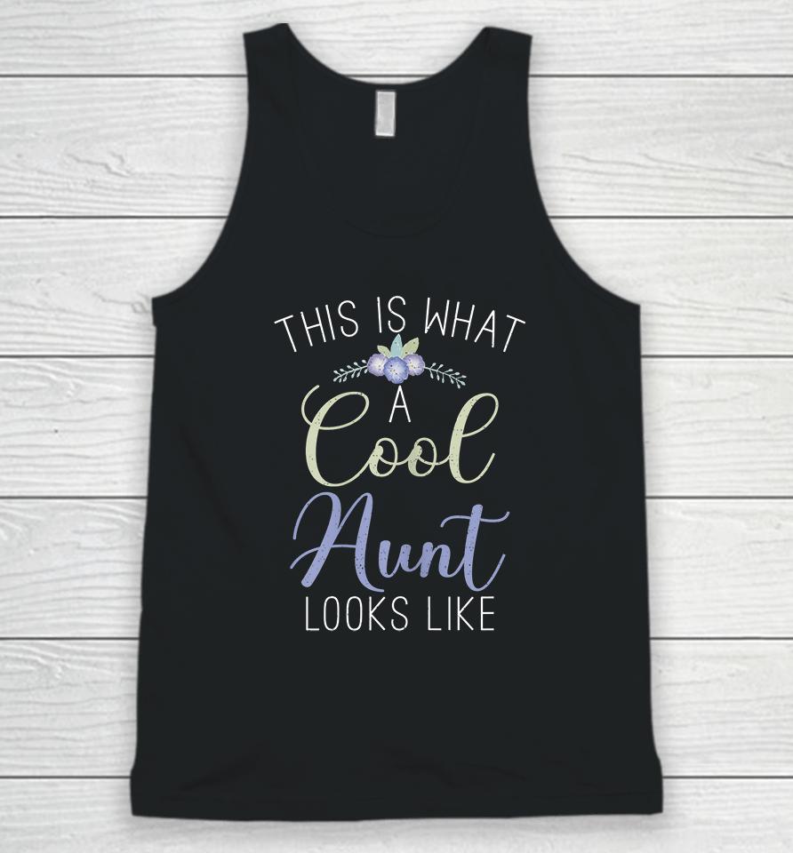 This Is What A Cool Aunt Looks Like Unisex Tank Top