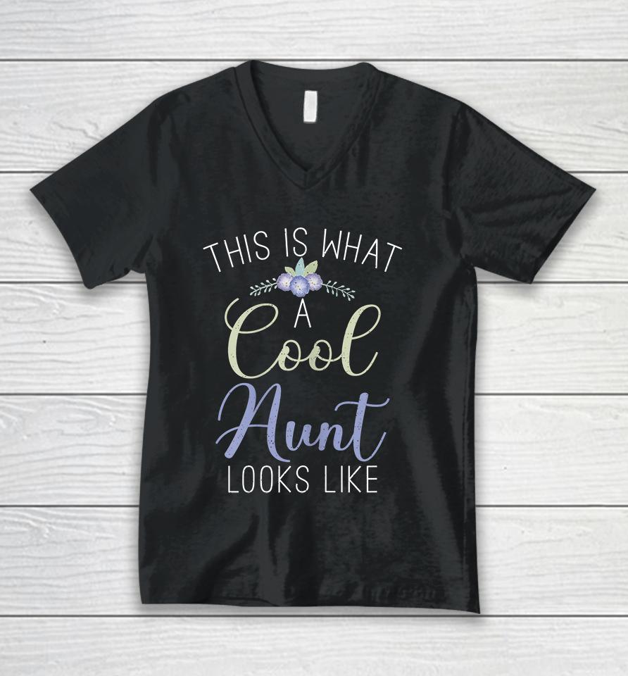 This Is What A Cool Aunt Looks Like Unisex V-Neck T-Shirt