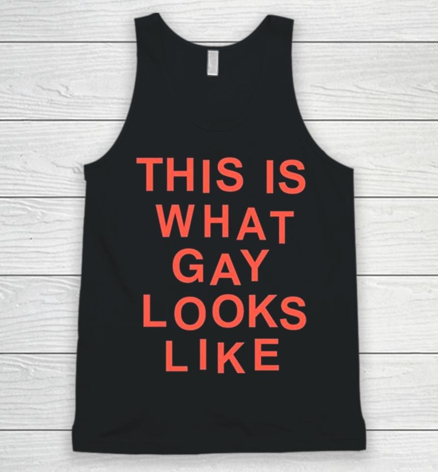 This Is What Gay Looks Like New Unisex Tank Top