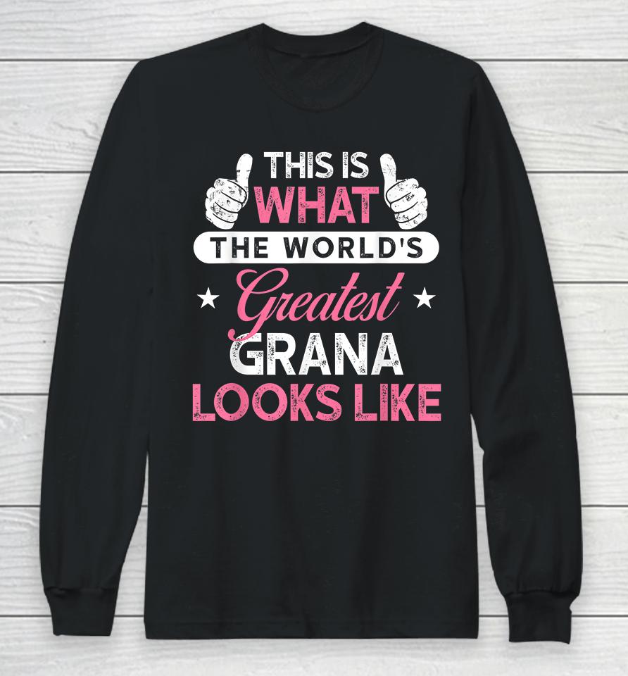 This Is What The World's Greatest Grandma Looks Like Long Sleeve T-Shirt