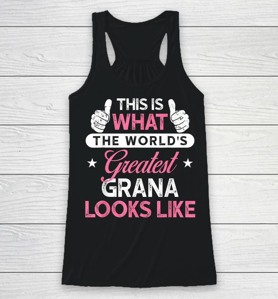 This Is What The World's Greatest Grandma Looks Like Racerback Tank