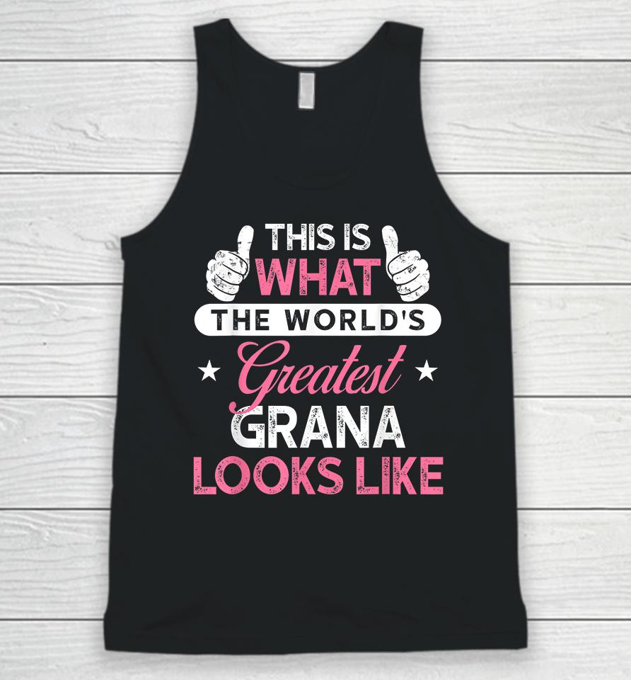 This Is What The World's Greatest Grandma Looks Like Unisex Tank Top
