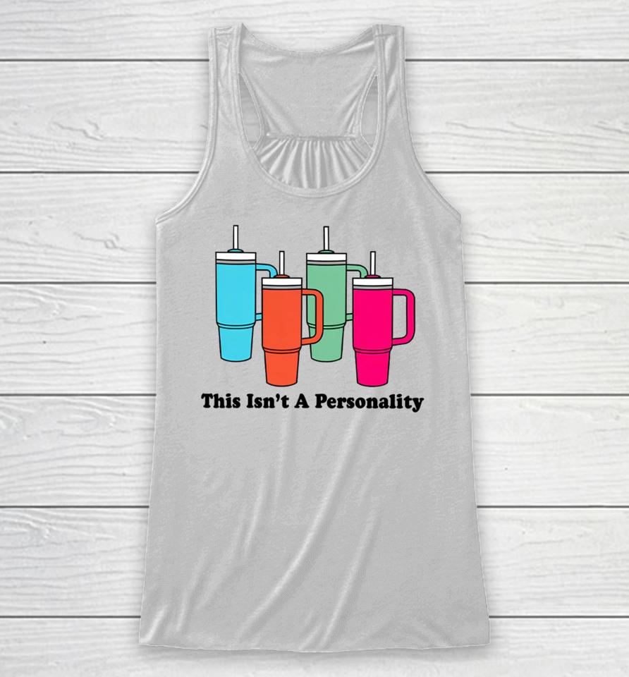 This Isn't A Personality Racerback Tank