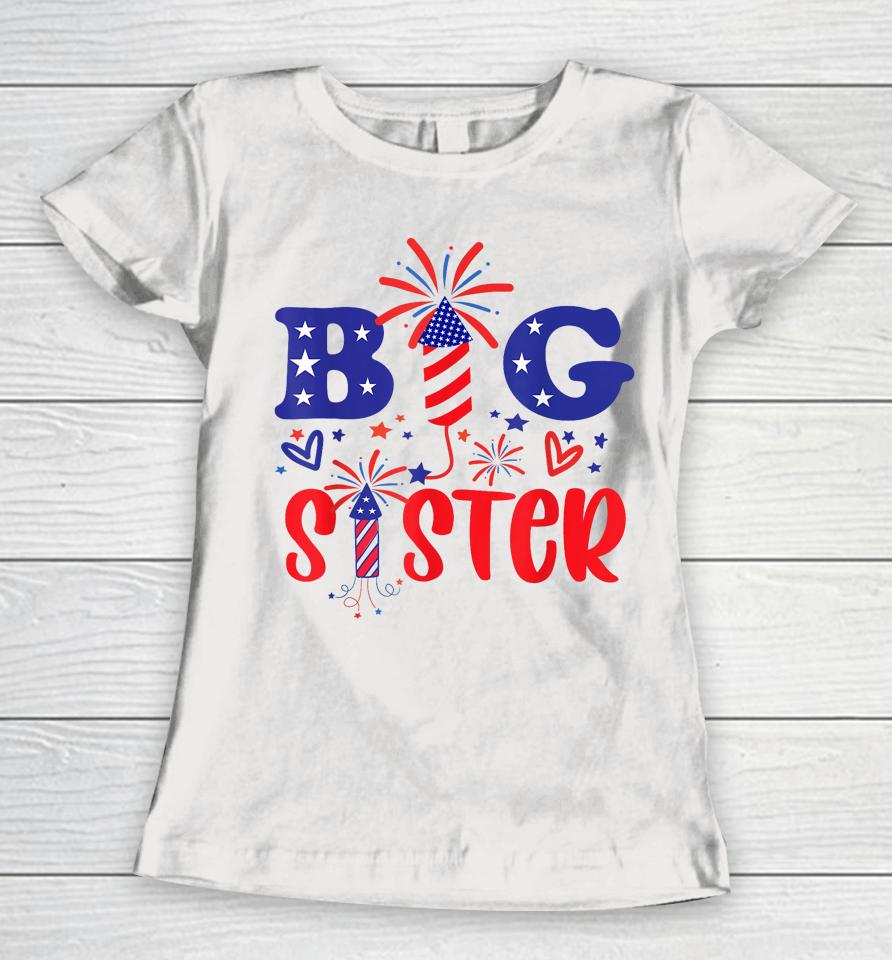 This Little Is Going To Be Big Sister, 4Th July Big Sister Women T-Shirt