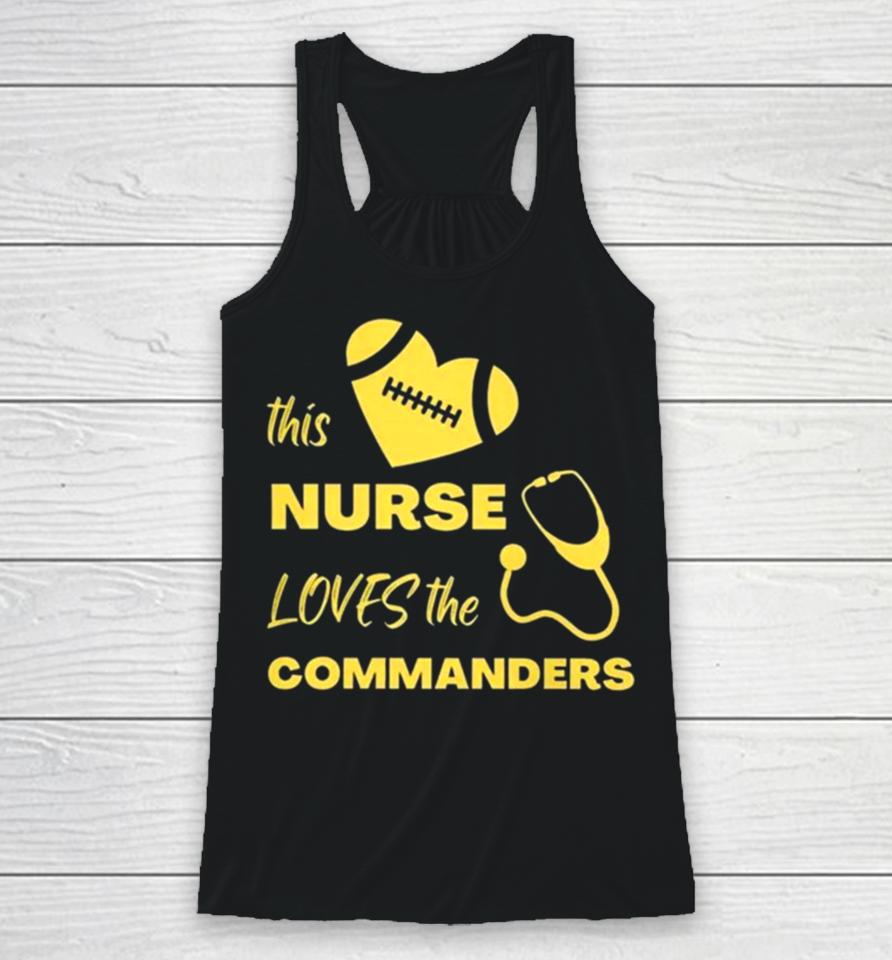 This Nurse Loves The Commanders Racerback Tank