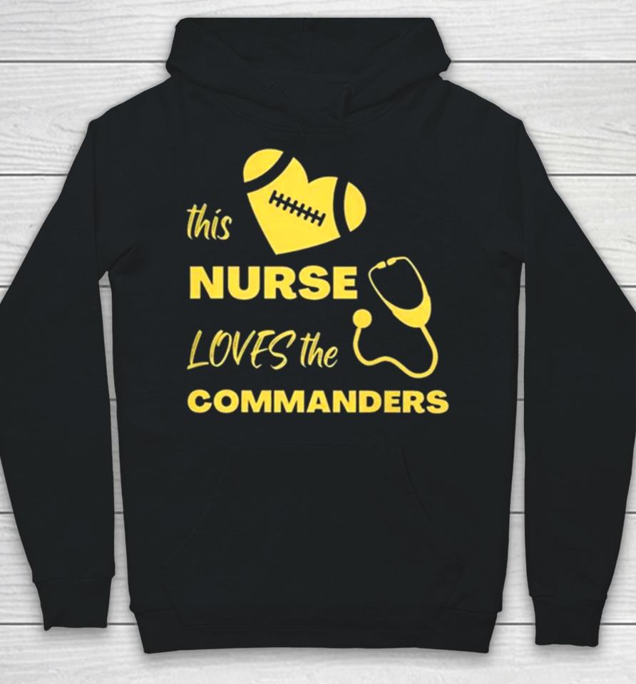 This Nurse Loves The Commanders Hoodie