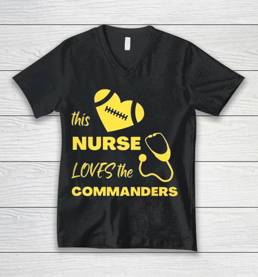 This Nurse Loves The Commanders Unisex V-Neck T-Shirt