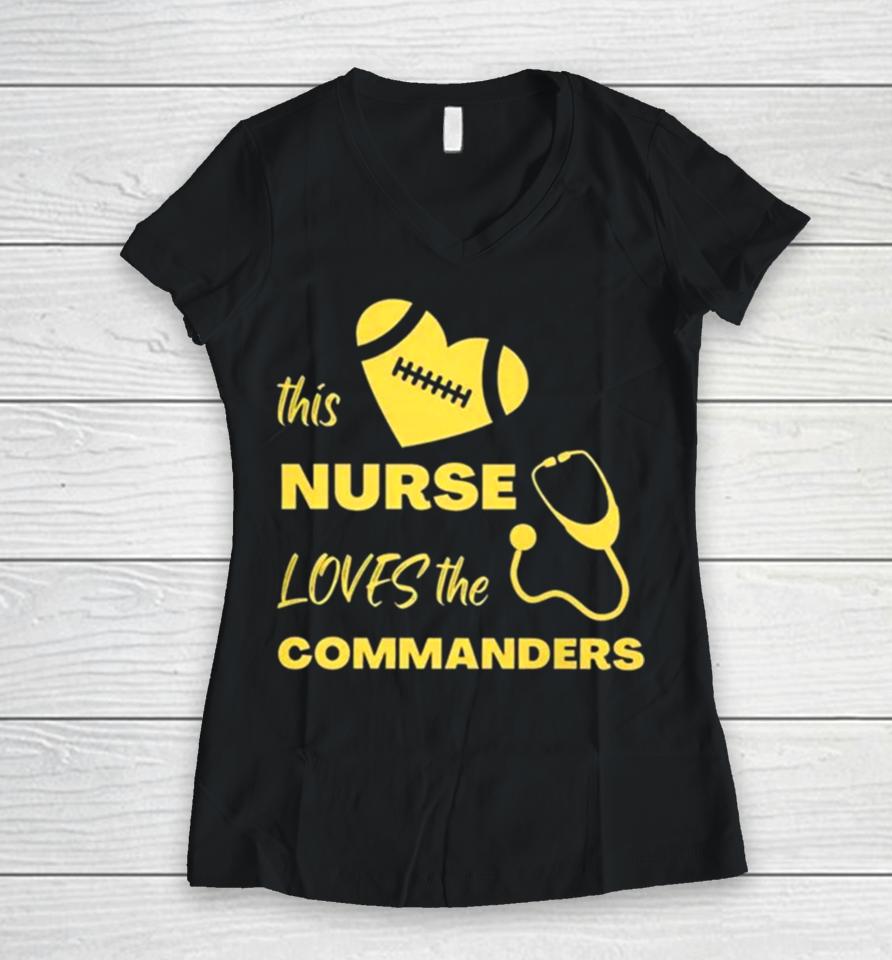 This Nurse Loves The Commanders Women V-Neck T-Shirt