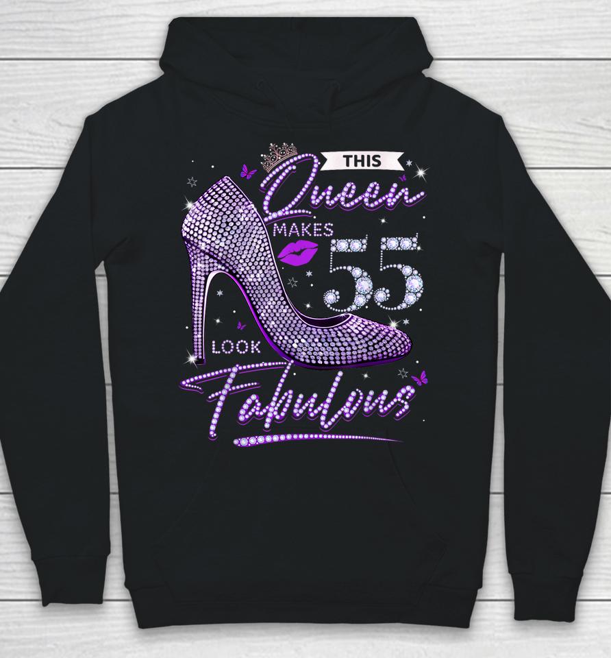 This Queen Makes 55 Looks Fabulous Shirt 55Th Birthday Women Hoodie
