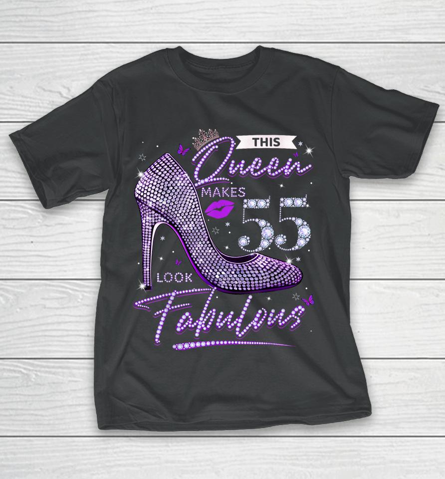 This Queen Makes 55 Looks Fabulous Shirt 55Th Birthday Women T-Shirt