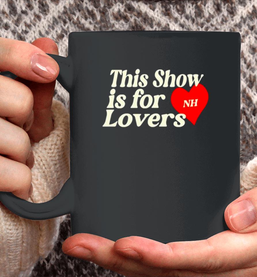 This Show Is For Nh Lovers Coffee Mug