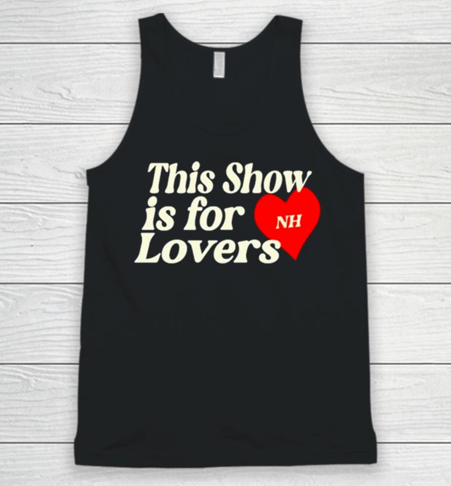 This Show Is For Nh Lovers Unisex Tank Top