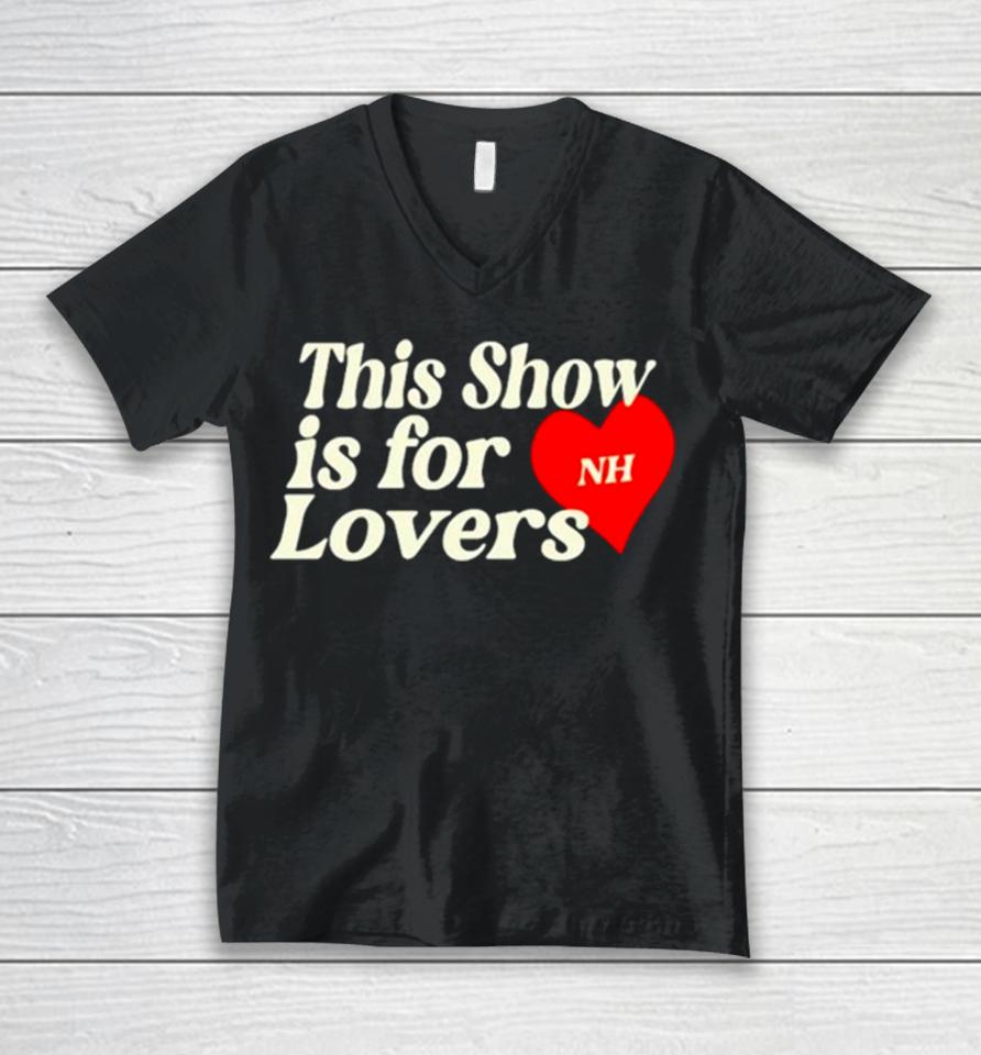 This Show Is For Nh Lovers Unisex V-Neck T-Shirt