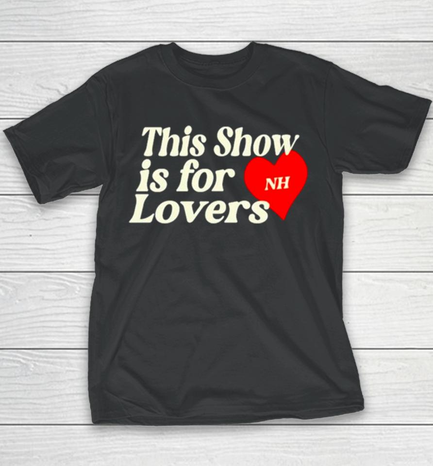 This Show Is For Nh Lovers Youth T-Shirt