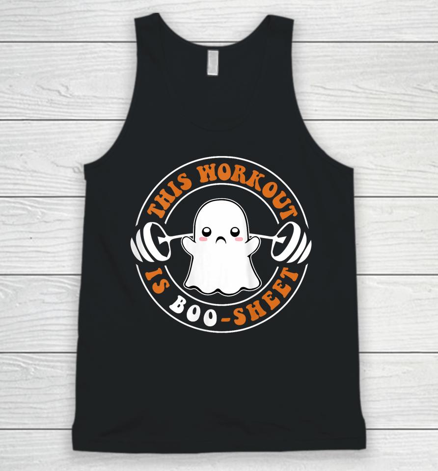 This Workout Is Boo Sheet Funny Cute Gym Ghost Halloween Unisex Tank Top