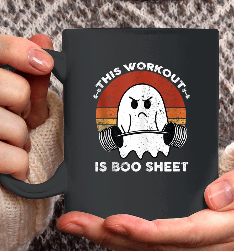 This Workout Is Boo Sheet Funny Halloween Boo Gym Ghost Coffee Mug
