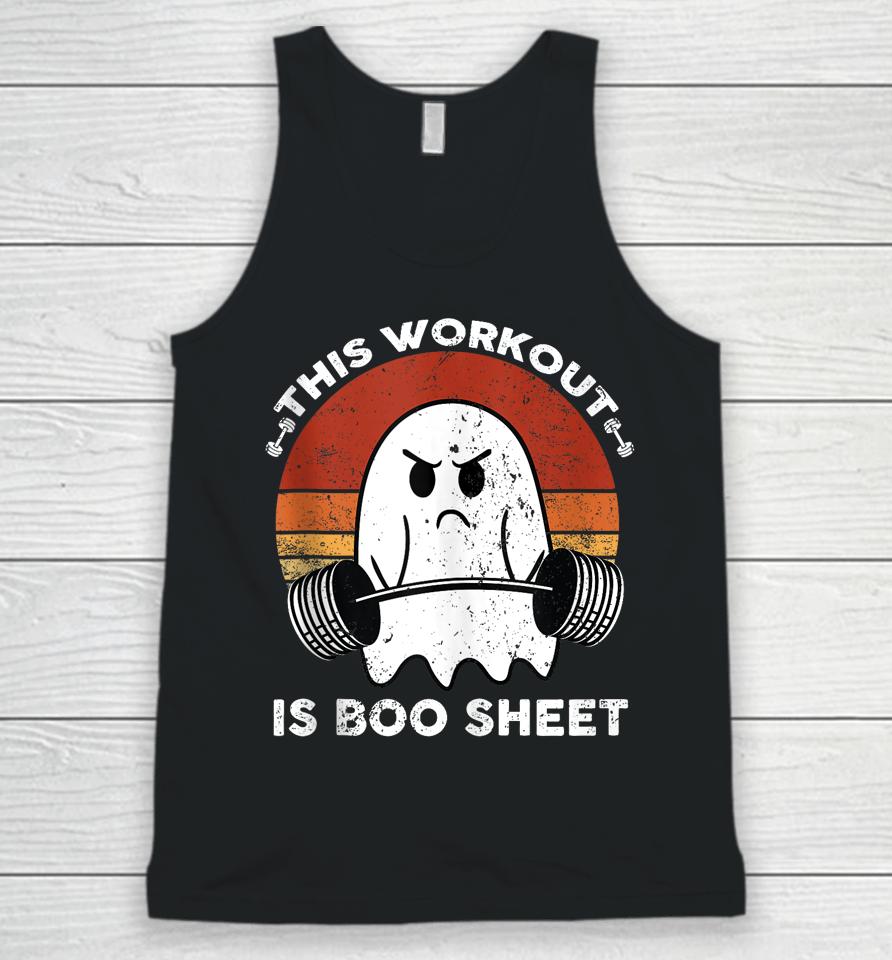 This Workout Is Boo Sheet Funny Halloween Boo Gym Ghost Unisex Tank Top