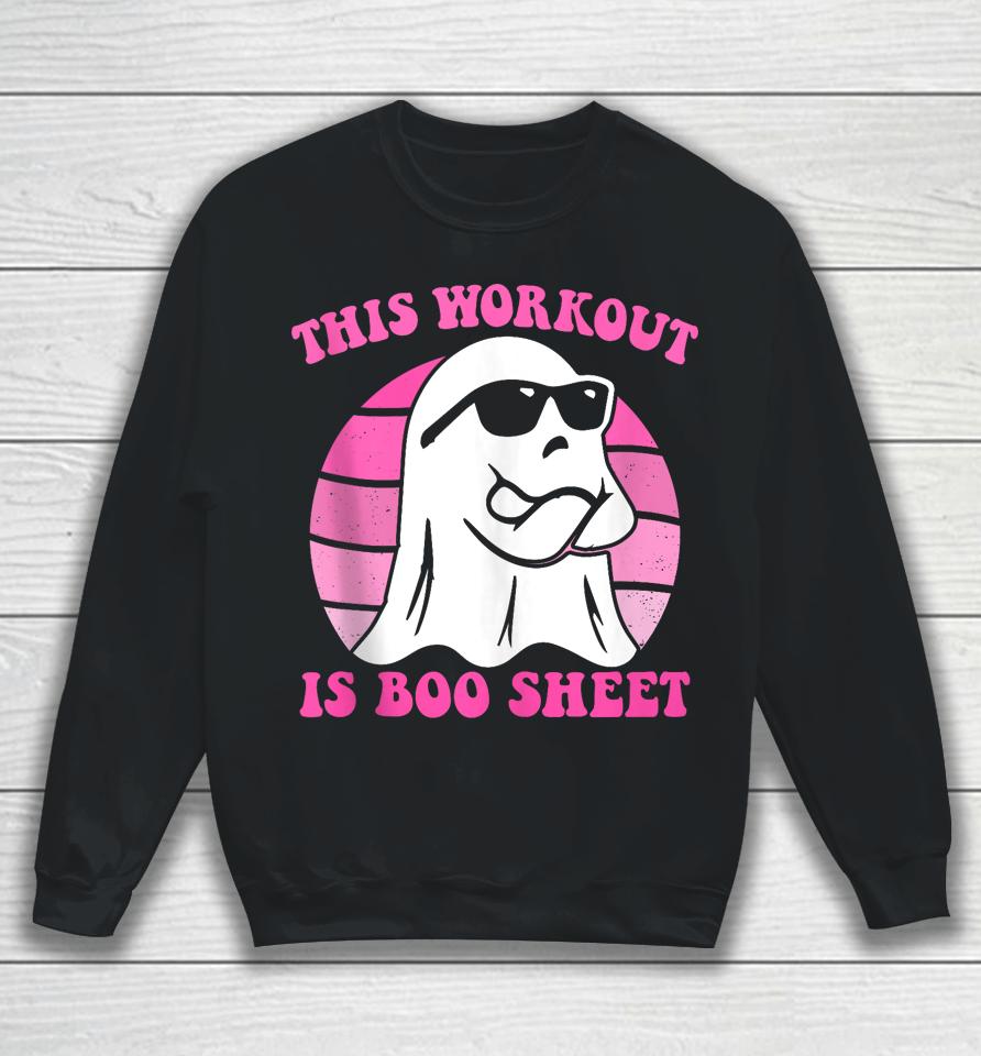 This Workout Is Boo Sheet Halloween Gym Ghost Groovy Pink Sweatshirt