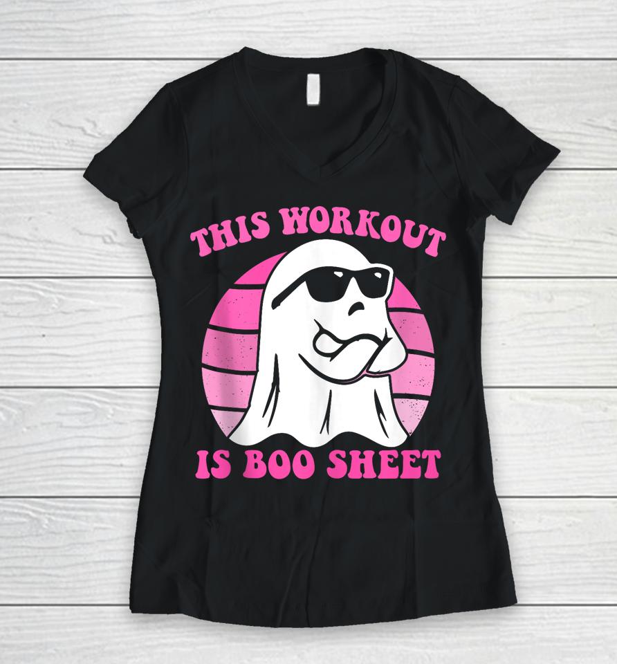 This Workout Is Boo Sheet Halloween Gym Ghost Groovy Pink Women V-Neck T-Shirt