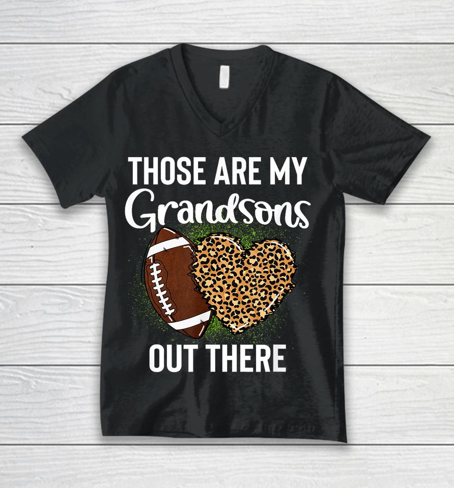 Those Are Grandsons Out There Football Grandma Cheering Unisex V-Neck T-Shirt