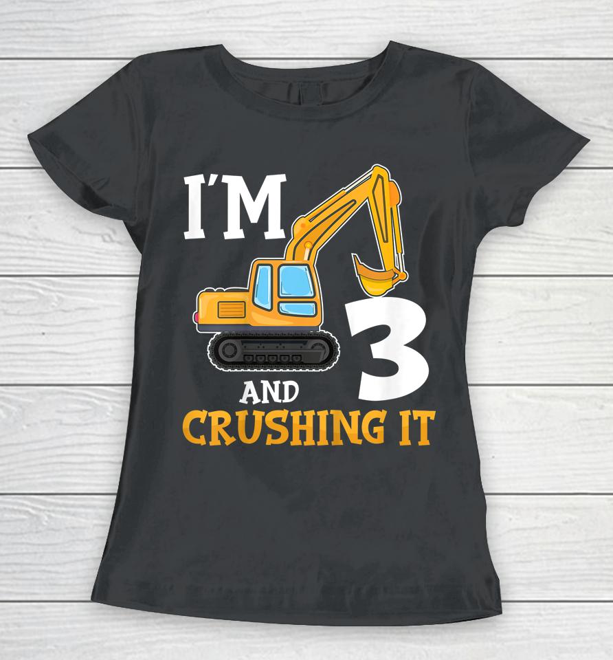 Three 3Yr 3Th Birthday Digger Boy Construction 3 Years Old Women T-Shirt