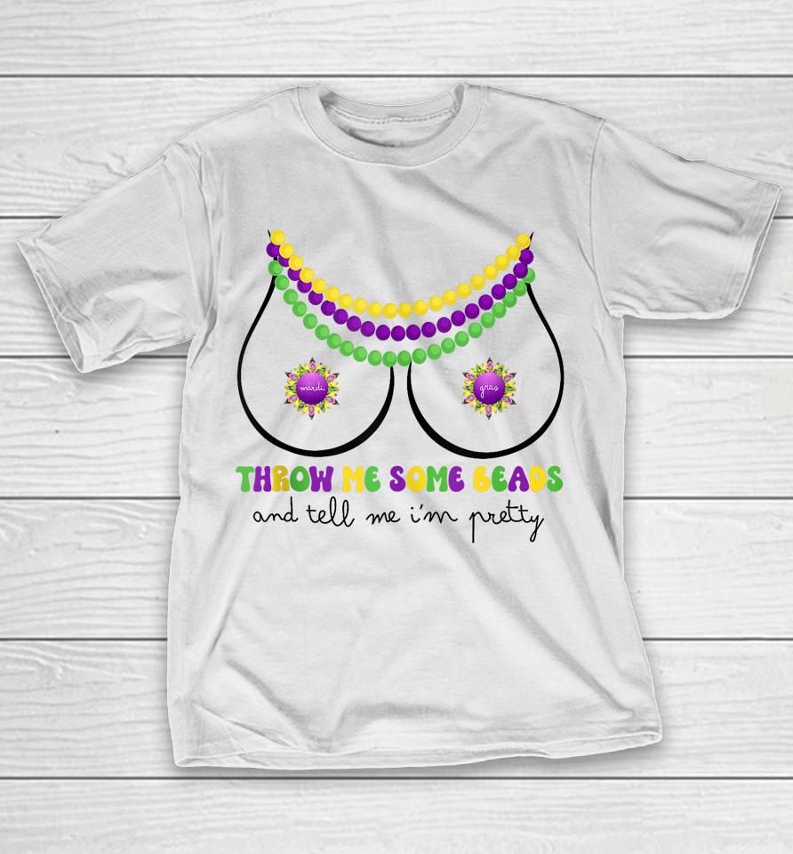 Throw Me Some Beads Boobs Funny Mardi Gras T-Shirt