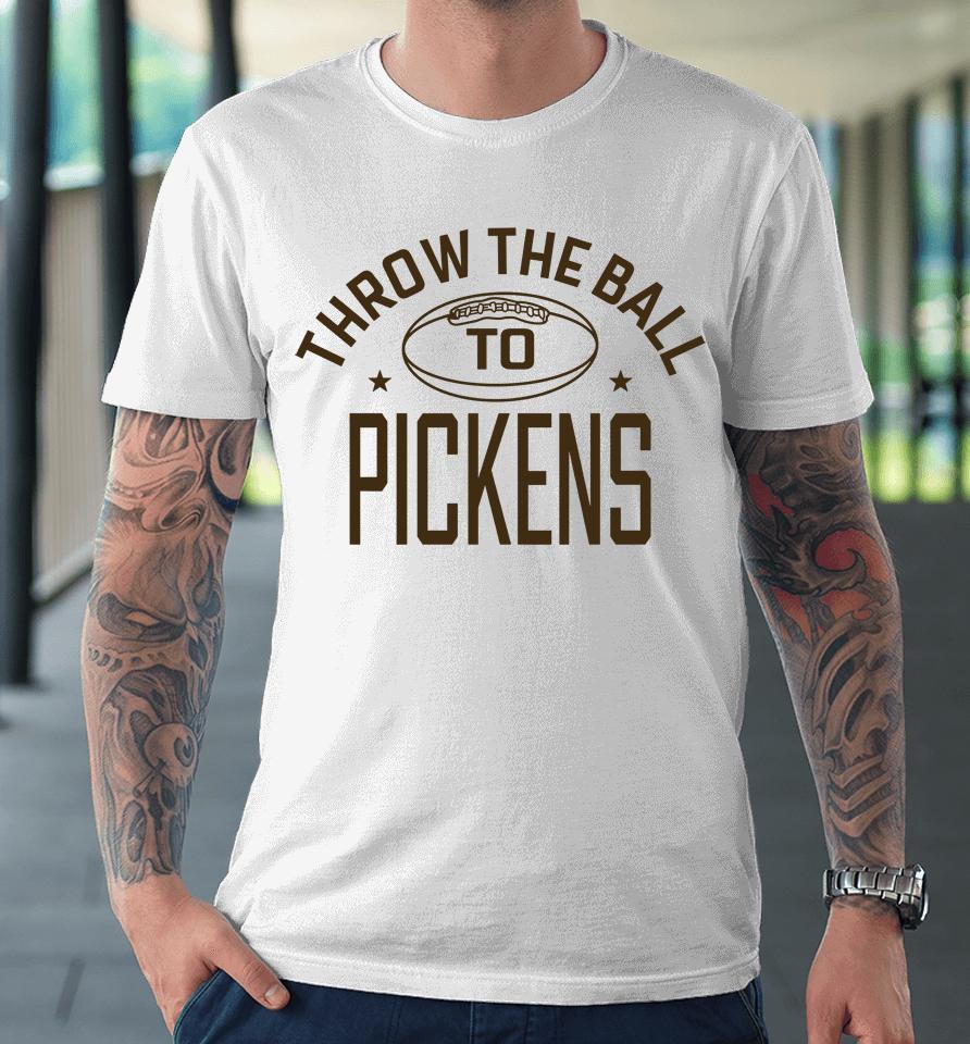 Throw The Ball To Pickens Premium T-Shirt