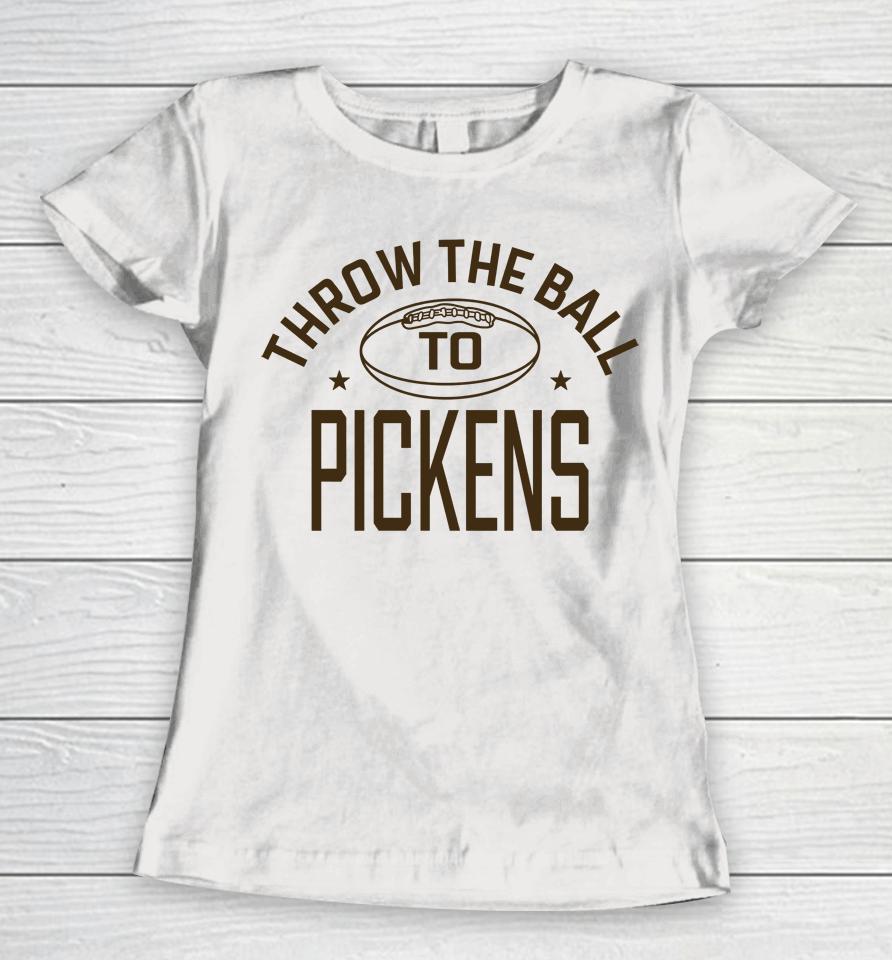 Throw The Ball To Pickens Women T-Shirt