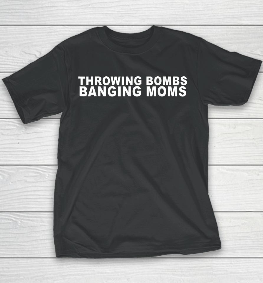 Throwing Bombs Banging Moms Funny Football Youth T-Shirt
