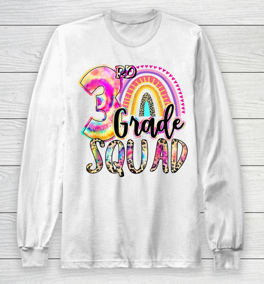 Tie Dye 3Rd Grade Squad Girls Boys Teacher Team 3Rd Grade Long Sleeve T-Shirt