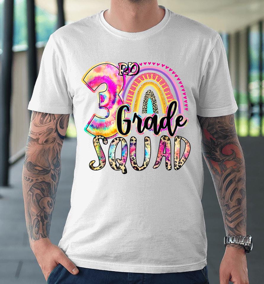 Tie Dye 3Rd Grade Squad Girls Boys Teacher Team 3Rd Grade Premium T-Shirt