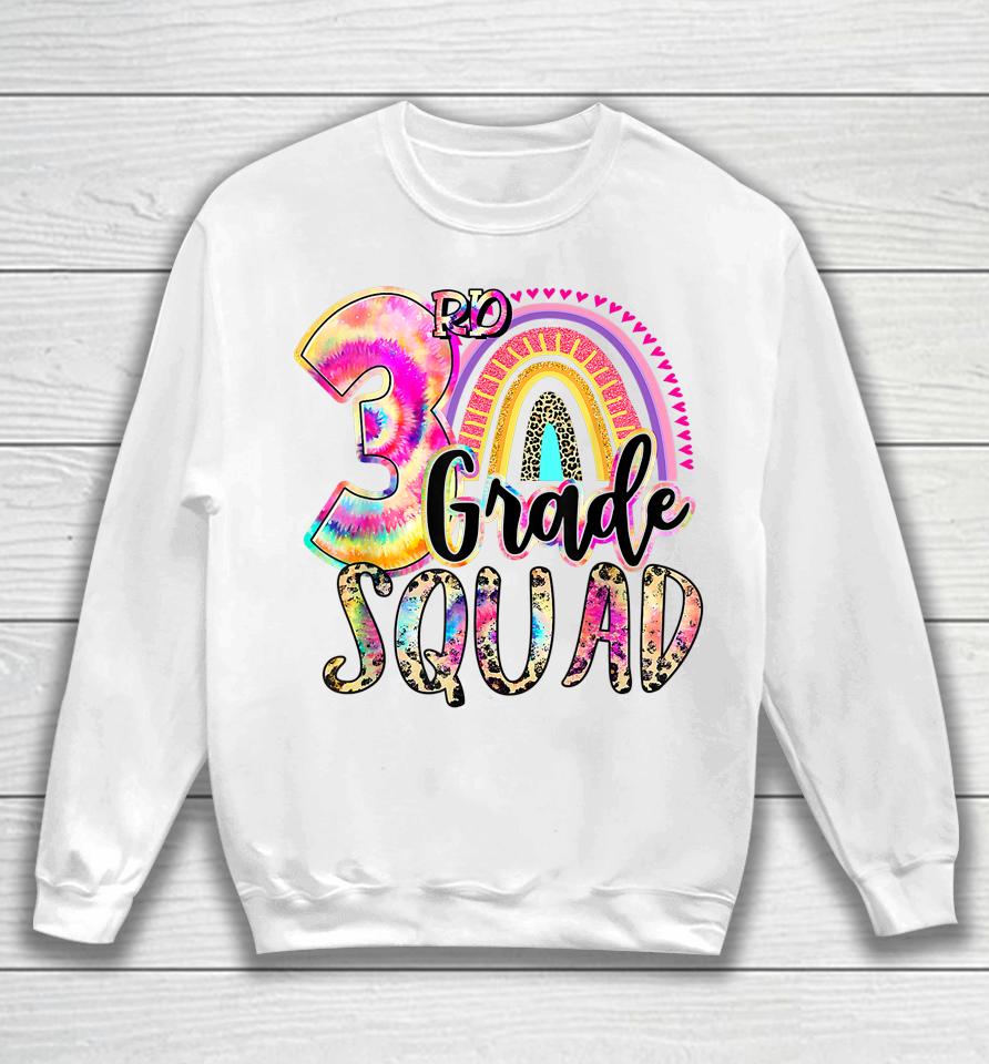 Tie Dye 3Rd Grade Squad Girls Boys Teacher Team 3Rd Grade Sweatshirt