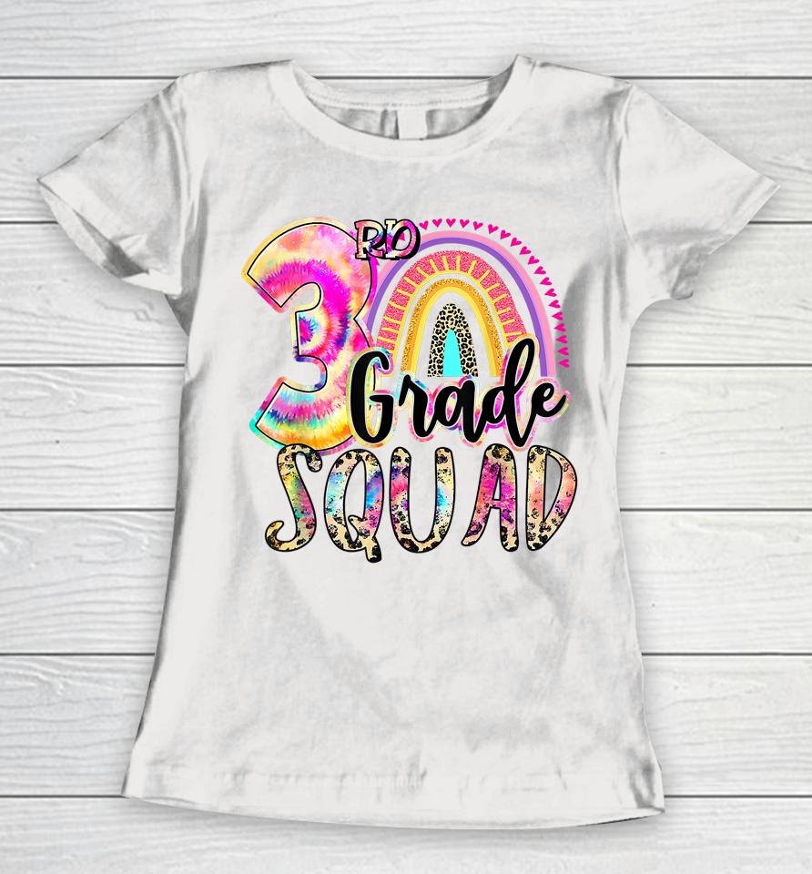 Tie Dye 3Rd Grade Squad Girls Boys Teacher Team 3Rd Grade Women T-Shirt